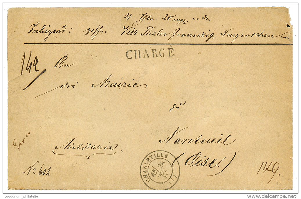 1871 CHARLEVILLE + CHARGE Sur Enveloppe De Militaire En VALEUR DECLARE (4 Taler 20) Pour L'OISE. RARE. Superbe. - Oorlog 1870