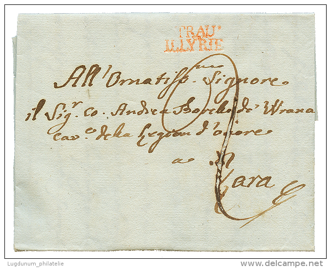 1810 TRAU ILLYRIE En Rouge Sur Lettre Avec Texte Pour ZARA. GRANDE RARETE. Superbe. - 1792-1815: Conquered Departments