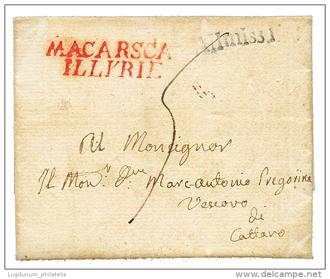 1811 MACARSCA ILLYRIE Rouge + ALLMISSA Sur Lettre Avec Texte Pour CATTARO. GRANDE RARETE. Superbe Piéce D'amateur - 1792-1815: Départements Conquis