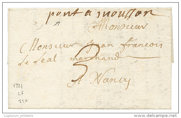 MEURTHE : 1721 PONT A MOUSSON Manuscrit (LENAIN N°6) Sur Lettre Pour NANCY. Indice 20. Superbe. - 1701-1800: Précurseurs XVIII