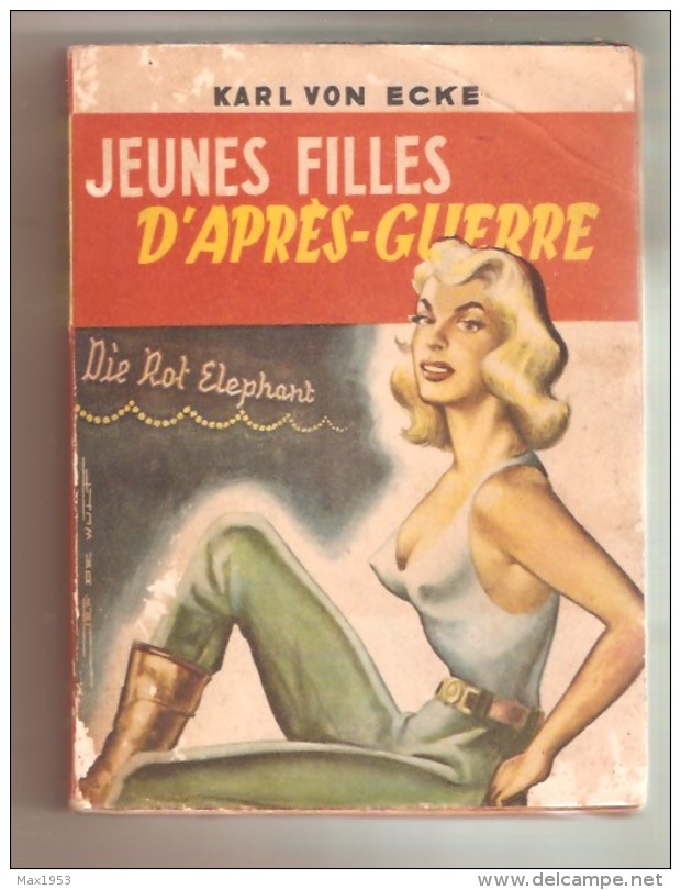 KARL VON  ECKE - JEUNES FILLES D'APRES-GUERRE - Editions De La Pensée Moderne, Paris, 1954 - Aventure