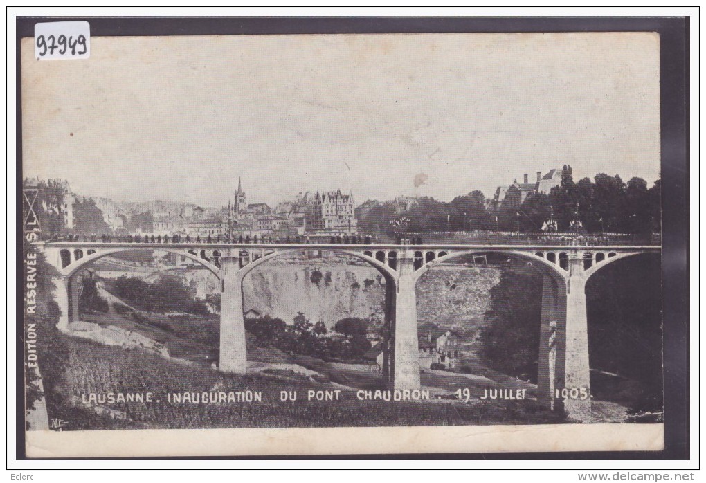 LAUSANNE - INAUGURATION DU PONT CHAUDERON LE 19 JUILLET 1905 - B ( PLI D'ANGLE ) - Lausanne