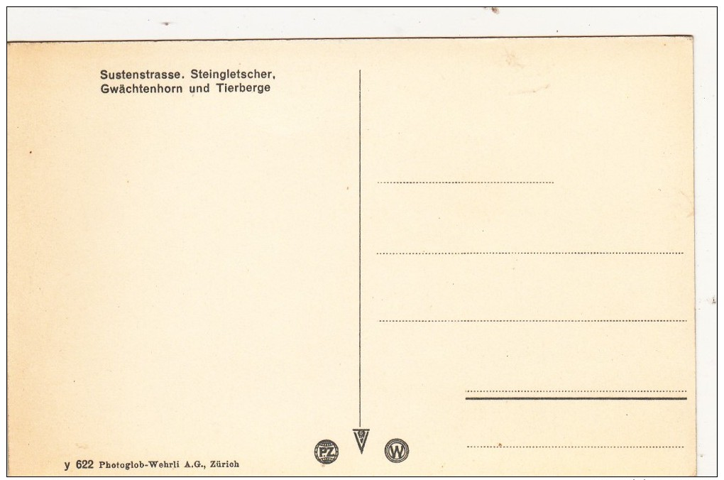 Old Post Card Of Sustenstrasse,Steingletscher,Gwachtenhorn Und Tierberge,Switzerland,J40. - Other & Unclassified