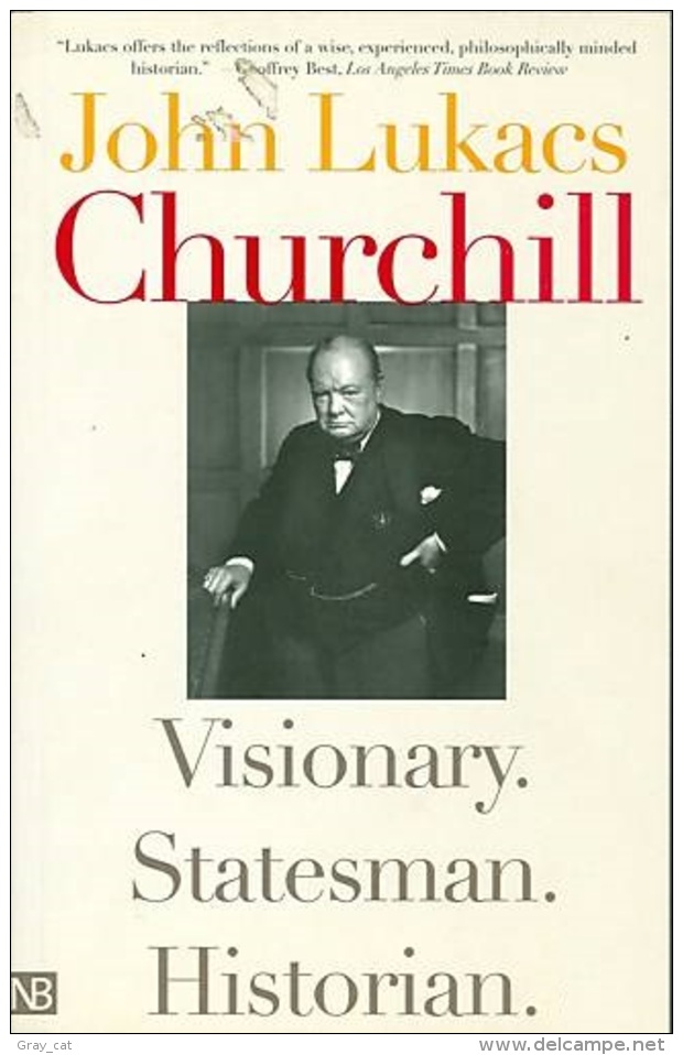 Churchill: Visionary. Statesman. Historian By John Lukacs (ISBN 9780300103021) - Other & Unclassified