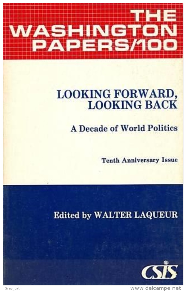 Looking Forward, Looking Back: A Decade Of World Politics (The Washington Papers) By Walter Laqueur (ISBN 9780030634222) - Politik/Politikwissenschaften