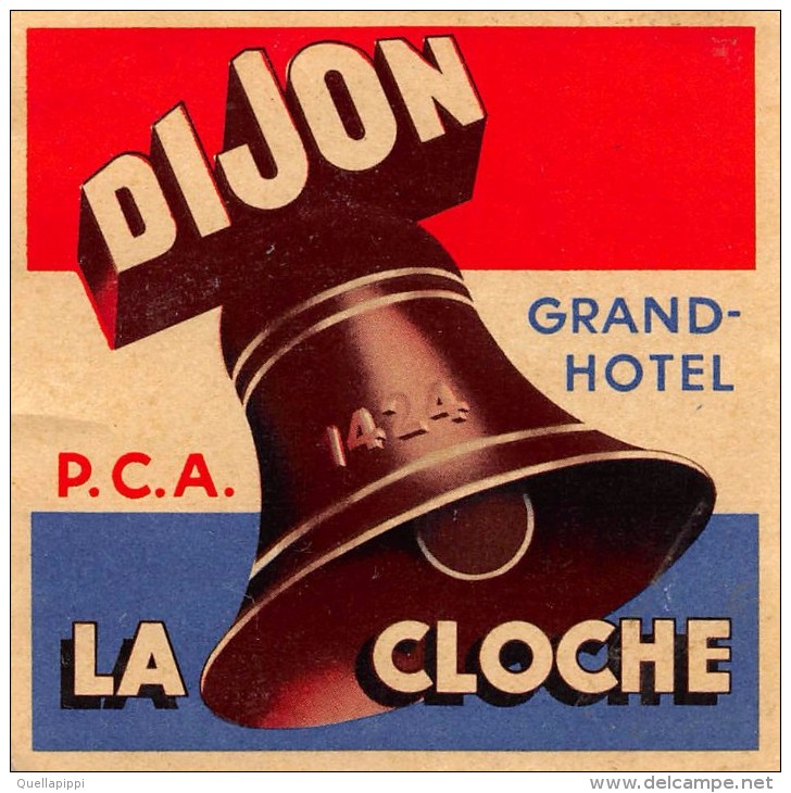 D4671 "GRAND HOTEL LA CLOCHE P.C.A. - DIJON"  ETICHETTA ORIGINALE - ORIGINAL LABEL - Hotel Labels