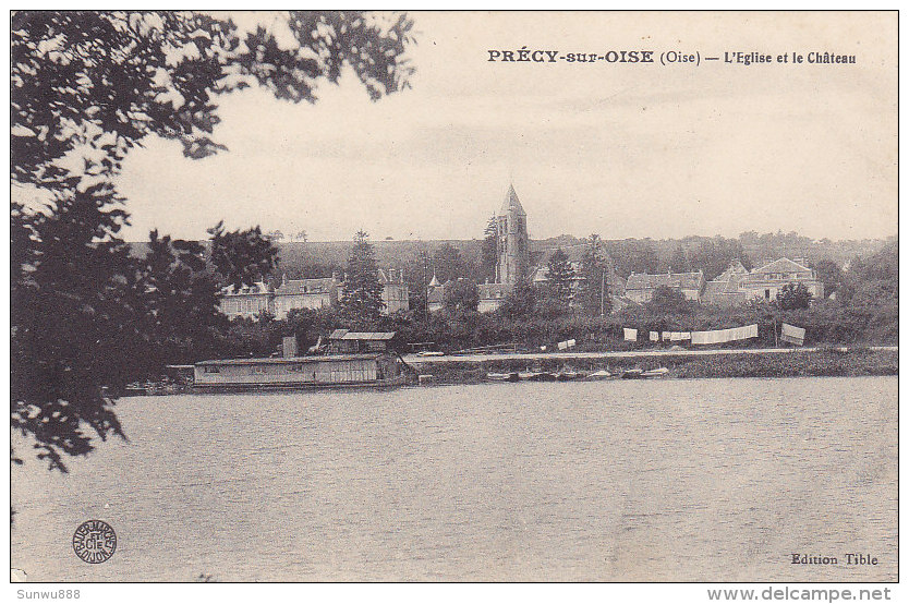 60 - Précy-sur-Oise - L'Eglise Et Le Château (Edit. Tible) - Précy-sur-Oise