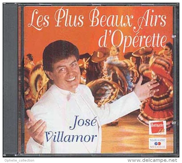 LES PLUS BEAUX AIRS D'OPERETTE José Villamor - Opéra & Opérette