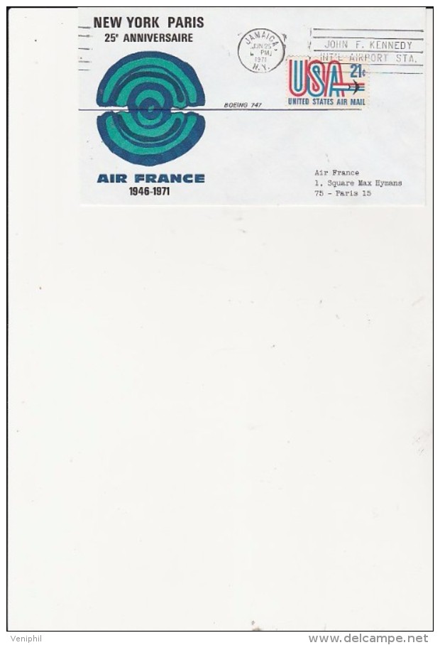 NEW YORK PARIS - 25 E ANNIVERSAIRE - AIR FRANCE -PAR BOEING 747 - 1946-71 - - Erst- U. Sonderflugbriefe