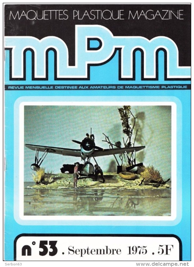 REVUE MENSUELLE N°53 SEPTEMBRE 1975 MAQUETTES PLASTIQUE MAGAZINE MPM MAQUETTISME COUVERTURE OS 2U - 3 KINGFISHER - Modélisme