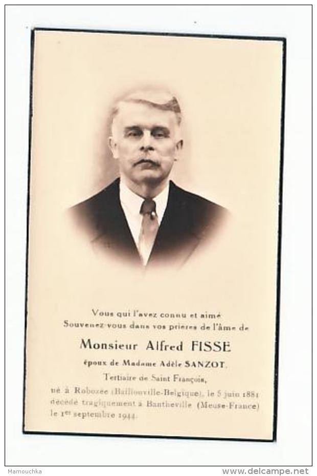 Décès Alfred FISSE époux Adèle Sanzot Robozée (Baillonville) 1881 Décédé Tragiquement Bantheville 1944 (guerre- Oorlog?) - Andachtsbilder