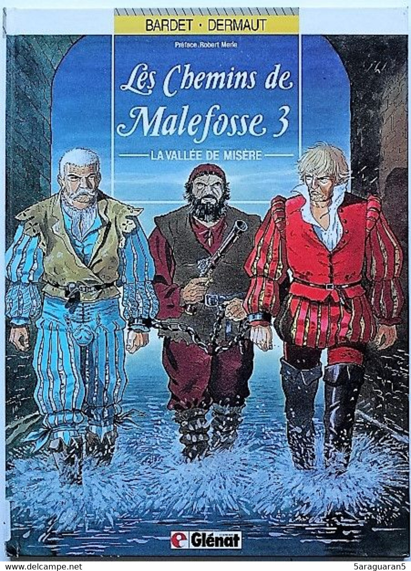 BD LES CHEMINS DE MALEFOSSE - 3 - La Vallée De La Misère - EO 1986 - Chemins De Malefosse, Les