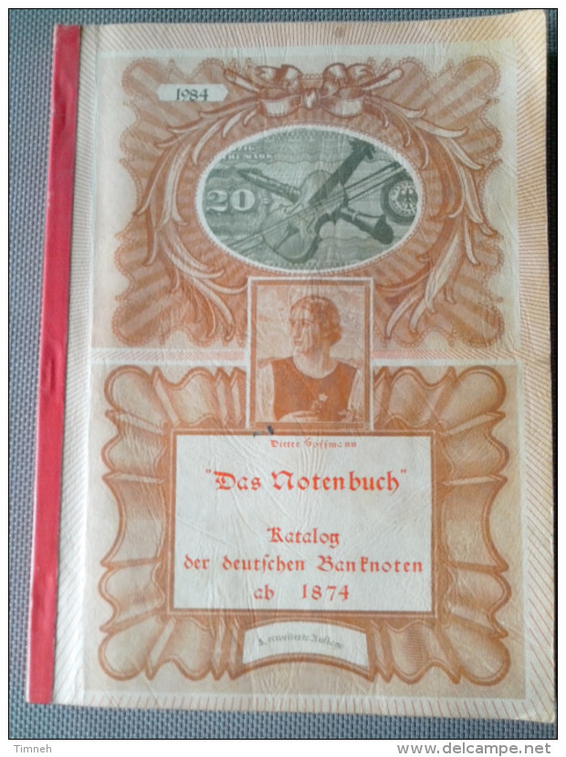 1984 - DAS NOTENBUCH KATALOG DER DEUTSCHEN BANKNOTEN AB 1874 MARK HOFFMANN DIETER - ALLEMAND - Catálogos