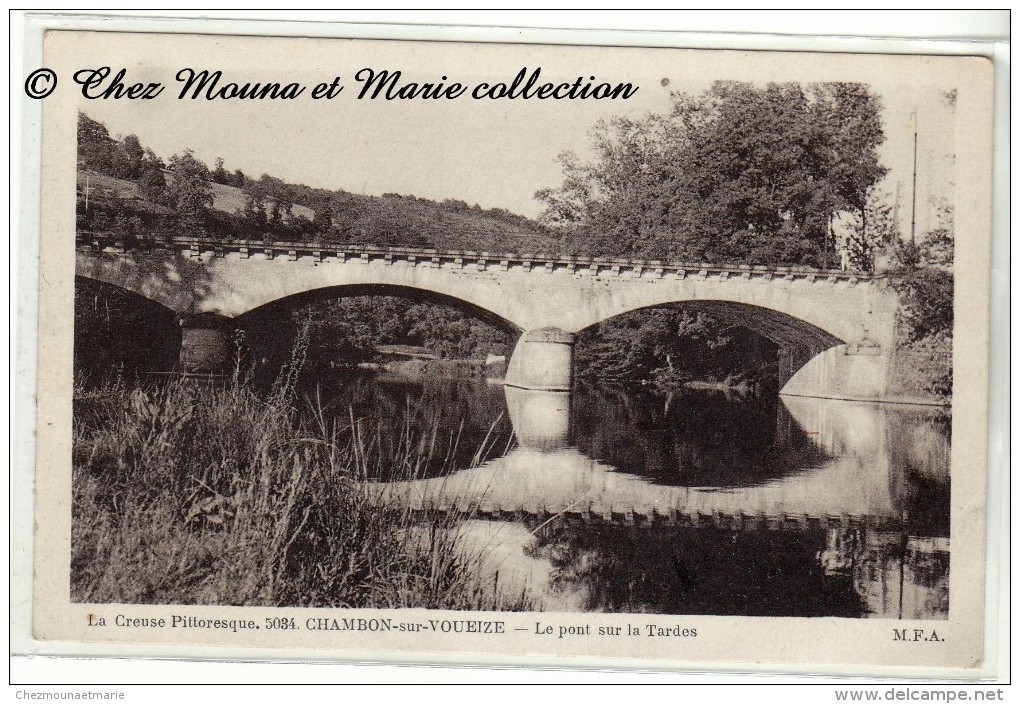 CHAMBON SUR VOUEIZE - LE PONT SUR LA TARDES - CREUSE - CPA - Chambon Sur Voueize