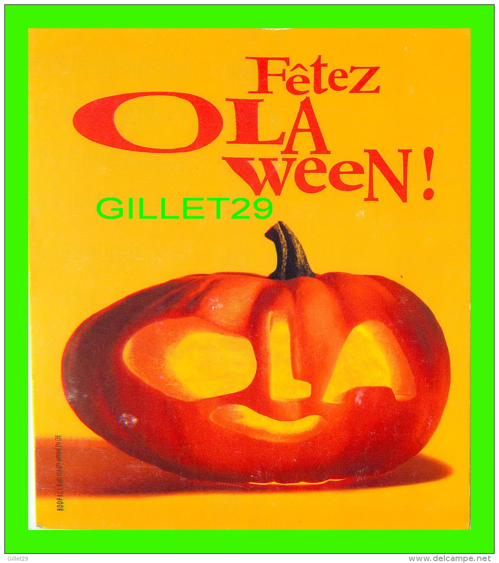 HALLOWEEN - CITROUILLE - ADVERTISING - PUBLICITÉ - OLA ITINERIS - FETEZ OLAWEEN - TÉLÉPHONES - FRANCE TELECOM MOBILES - - Halloween