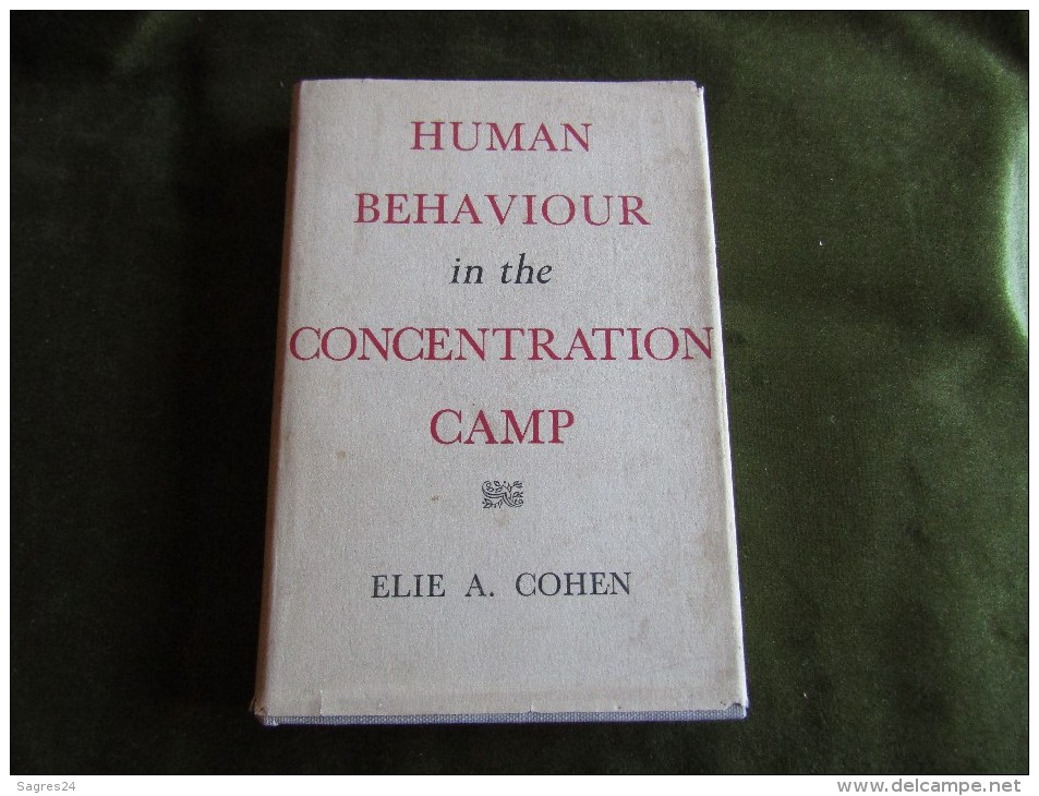 Human Behaviour In The Concentration Camp - Elie A. Cohen - 1950-Now