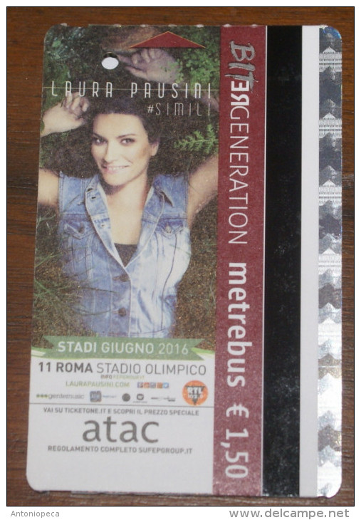 ITALIA - 2016, TICKET ROME METRO" LAURA PAUSINI"  NEW - Europe