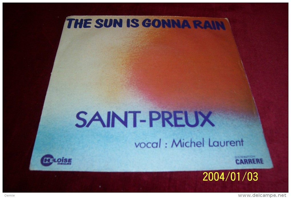 SAINT  PREUX   °  THE SUN IS GONNA RAIN - Colecciones Completas