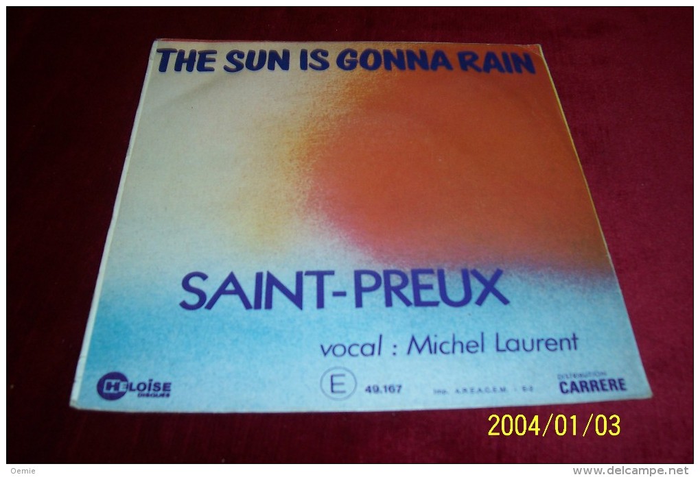 SAINT  PREUX   °  THE SUN IS GONNA RAIN - Colecciones Completas