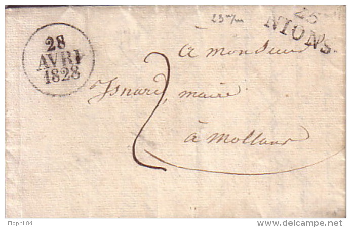 DROME - 25 NIONS -  LE 28 AVRIL 1828 - LETTRE AVEC TEXTE ET SIGNATURE POUR LE MAIRE DE MOLLANS - TAXE MANUSCRITE 2.. - 1801-1848: Précurseurs XIX