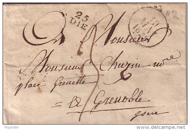 DROME - 25 DIE (10x8mm) - LE 10 MAI 1829 - LETTRE AVEC TEXTE ET SIGNATURE CHEVAUDUS DE VALDROME ? -TAXE 4 POUR GRENOBLE. - 1801-1848: Précurseurs XIX