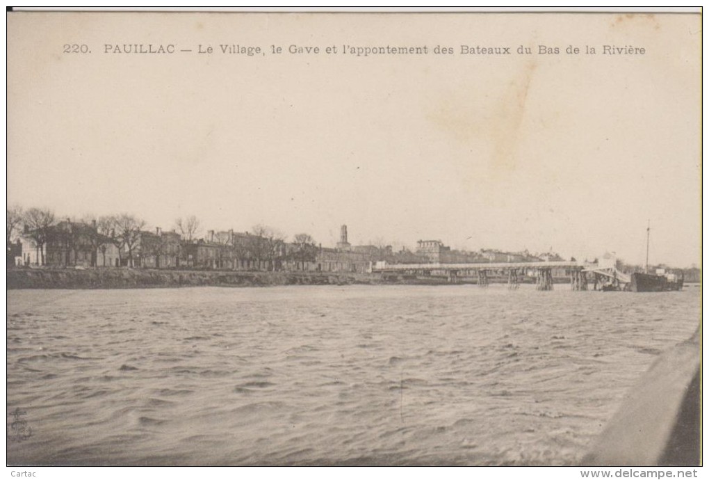 D33 - PAUILLAC - LE VILLAGE - LE GAVE ET L'APPONTEMENT DES BATEAUX DU BAS DE LA RIVIERE - Pauillac