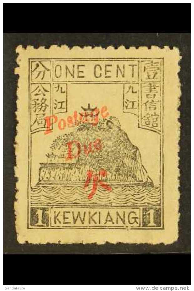 MUNICIPAL POSTS - KEWKIANG POSTAGE DUES 1896 1c Black Overprinted In Red, SG D21, Very Fine Mint Part Og. Scarce... - Andere & Zonder Classificatie