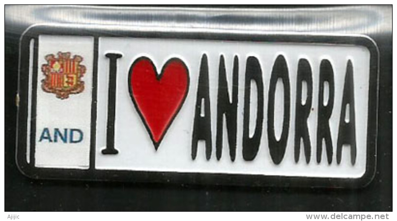 "I Love Andorra", Magnet, Avec Blason,  Posté Depuis L'Andorre. - Tourismus