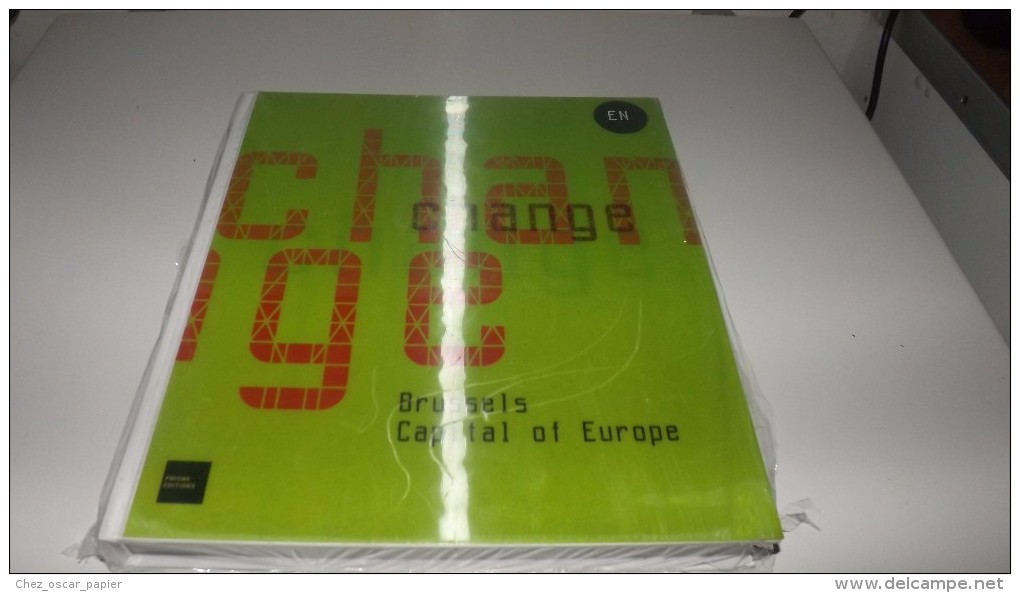 Change-Brussels Capital Of Europe  Livre En Anglais - Europa