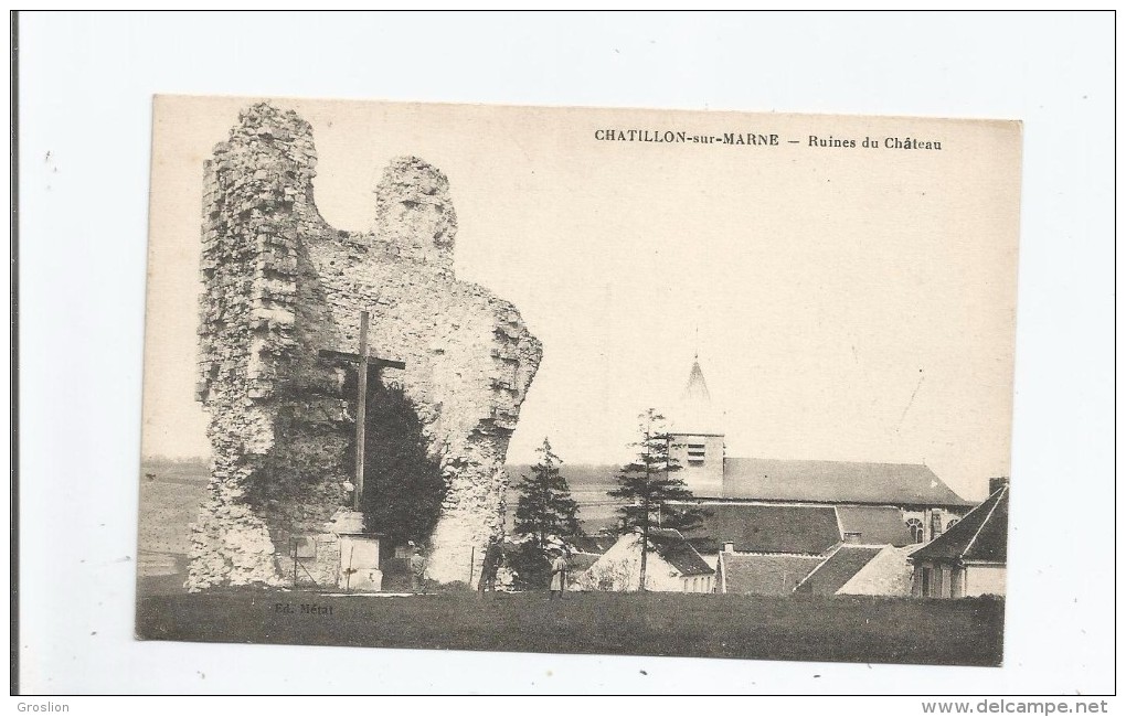 CHATILLON SUR MARNE RUINES DU CHATEAU (CALVAIRE) 1916 - Châtillon-sur-Marne