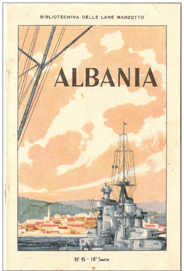 BIBLIOTECHINA DELLE LANE MARZOTTO - "ALBANIA " N. 6 - III SERIE - Documenti Storici