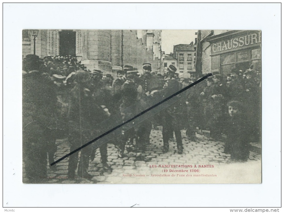 CPA Floue -   Les Manifestations à  Nantes (19 Décembre 1906 ) - Saint Nicolas - Arrestation De L'une Des Manifestantes - Nantes