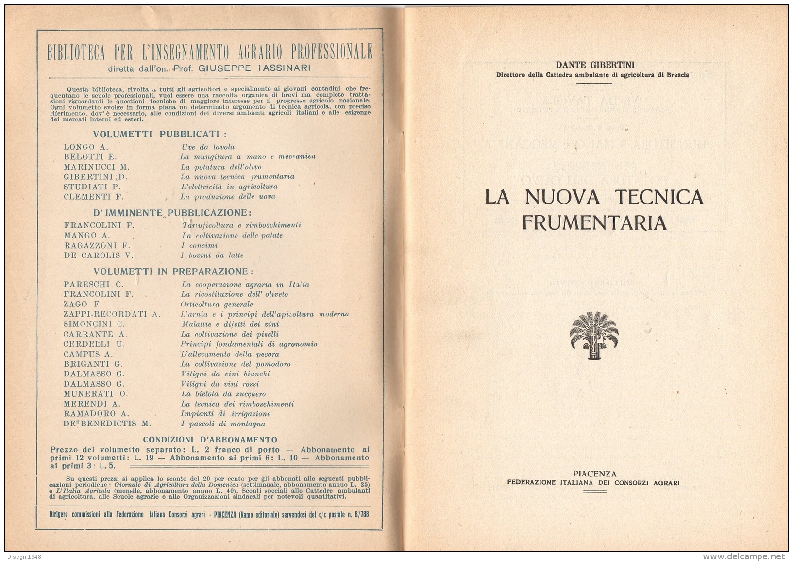 06106 "PROF. DANTE GIBERTINI - LA NUOVA TECNICA FRUMENTARIA - FED. IT. DEI CONS. AGRARI PIACENZA- 1930 VIII" ORIGINALE - Autres & Non Classés