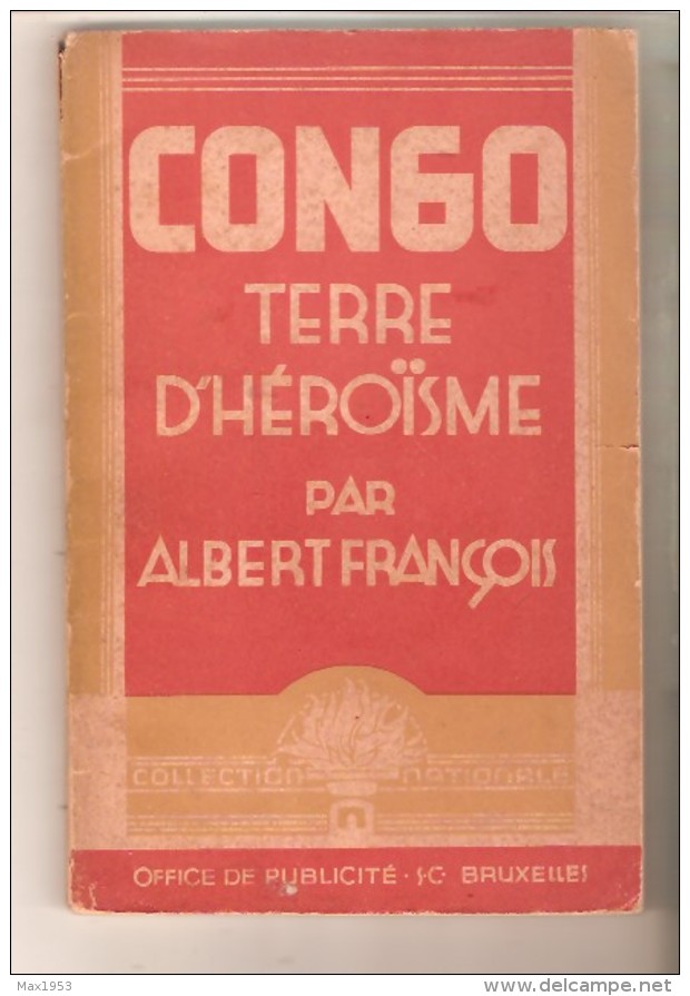 CONGO TERRE D'HEROÏSME Par Albert François, Office De Publicité, Bruxelles, 1943 - Histoire