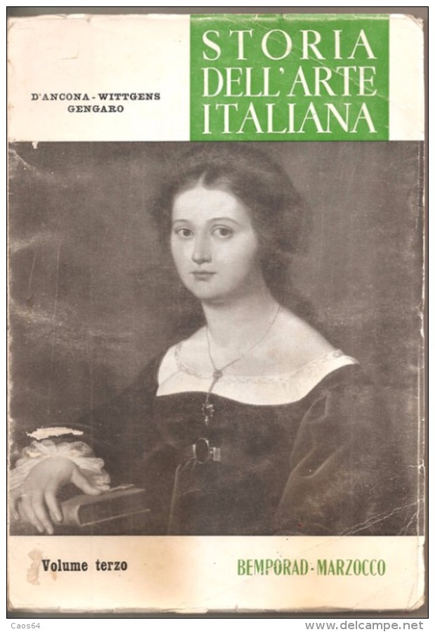 STORIA DELL'ARTE ITALIANA VOL. III - D'ANCONA WITTGENS GENGARO - BEMPORAD MARZOCCO - Arte, Architettura