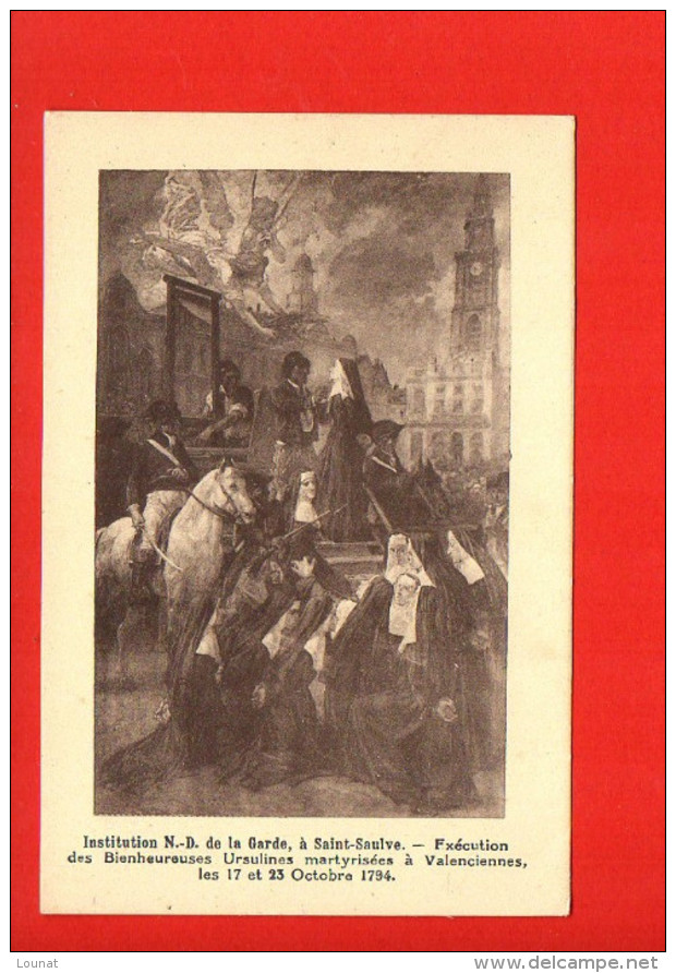 Histoire - Institution N.D. De La Garde , à Saint Saulve - Exécution Des Bienheureuses Ursulinesmartyrisées à Valencienn - Histoire