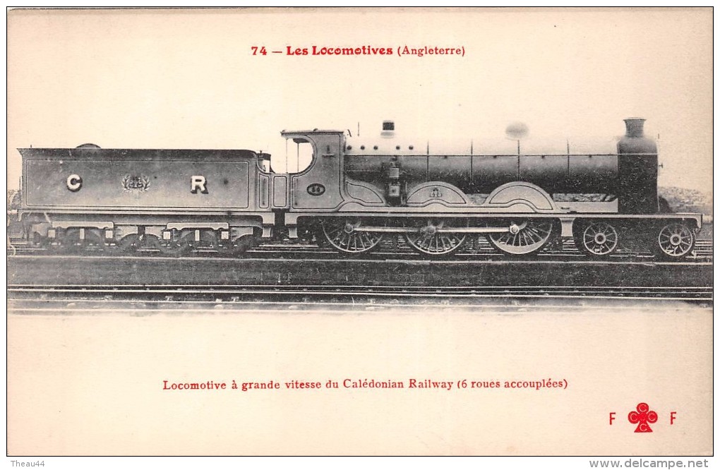 -  74  -  Les Locomotives Anglaise  -  Angleterre  -  Loco à Grande Vitesse Du Calédonian Railway (6 Roues Accouplées) - Trains