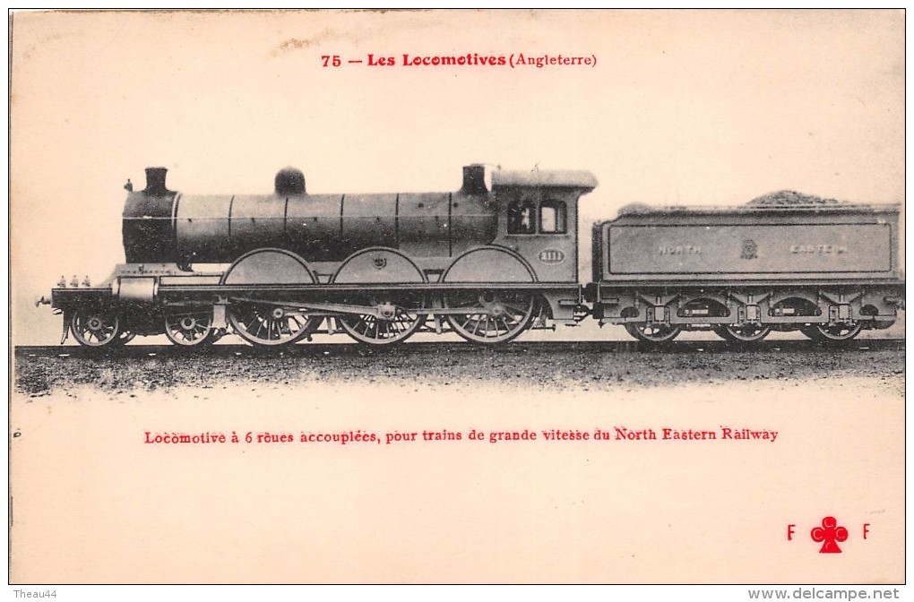 -  75  -  Les Locomotives -  Angleterre - Loco à 6 Roues Accouplées Pour Train à Grande Vitesse Du Nord Eastern Raimway - Eisenbahnen