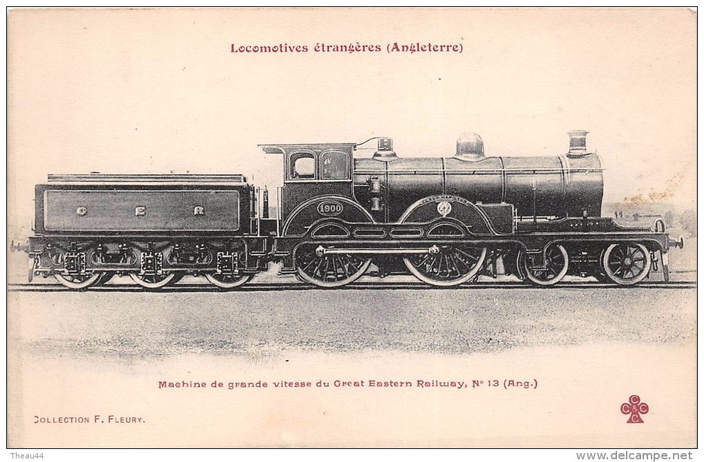¤¤   -  Les Locomotives - Angleterre -  Machine De Grande Vitesse Du Great Eastern Raimway N°13   -  ¤¤ - Trains