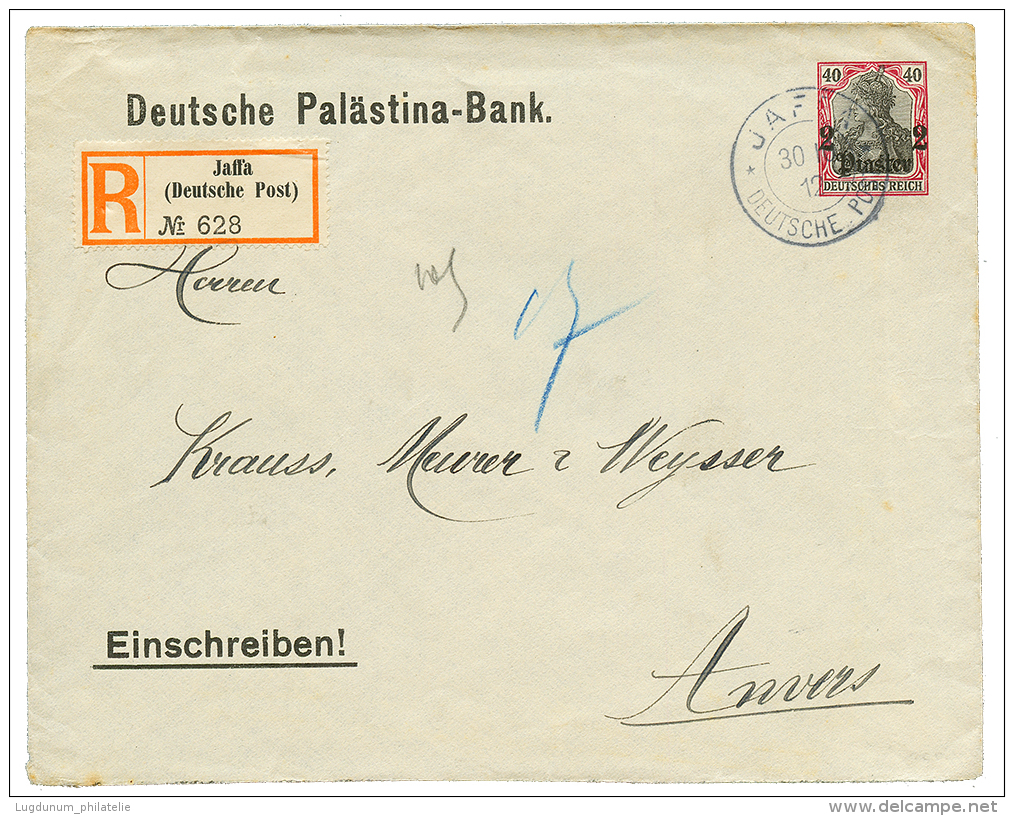 1912 P./Stat(PALASTINA BANK) 2P On 40pf Canc. JAFFA, Sent REGISTERED To ANVERS(BELGIUM). Vvf. - Le Grand Luce