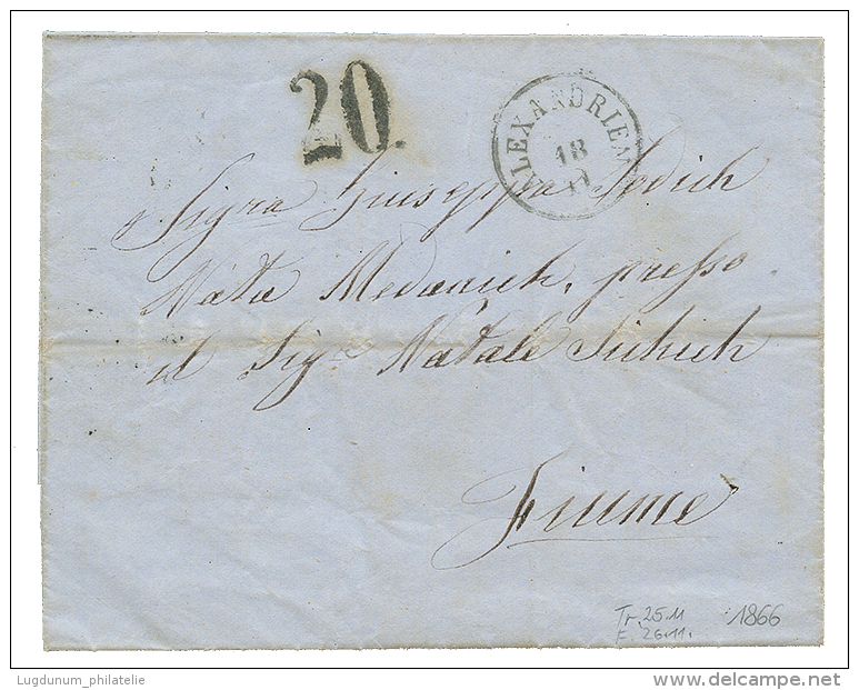 1866 "20" Tax Marking + ALEXANDRIEN On Entire Letter To FIUME. Scarce. Superb. - Postcards 1871-1909