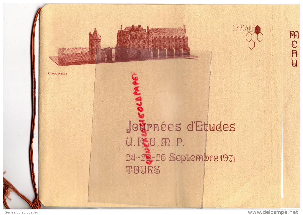 37 - TOURS - MENU JOURNEES ETUDES UNOMP-1971- CHENONCEAUX- SOCIETES MUTUALISTES- VOUVRAY-MESSIRE BESNARD - Menus