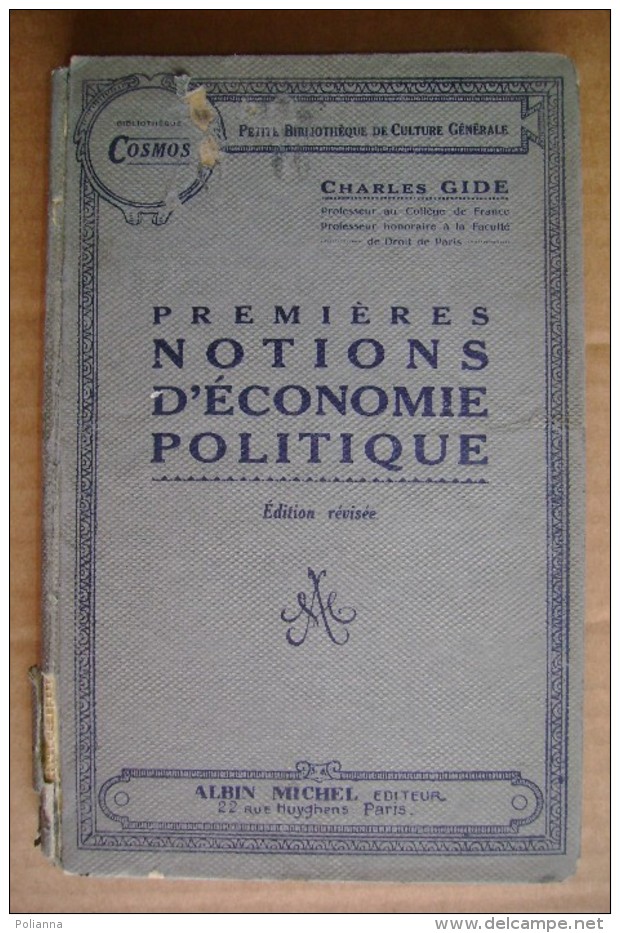 PDB/17 Charles Gide PREMIERE NOTIONS D´ECONOMIE POLITIQUE Albin Michel Ed.1930 - Diritto Ed Economia