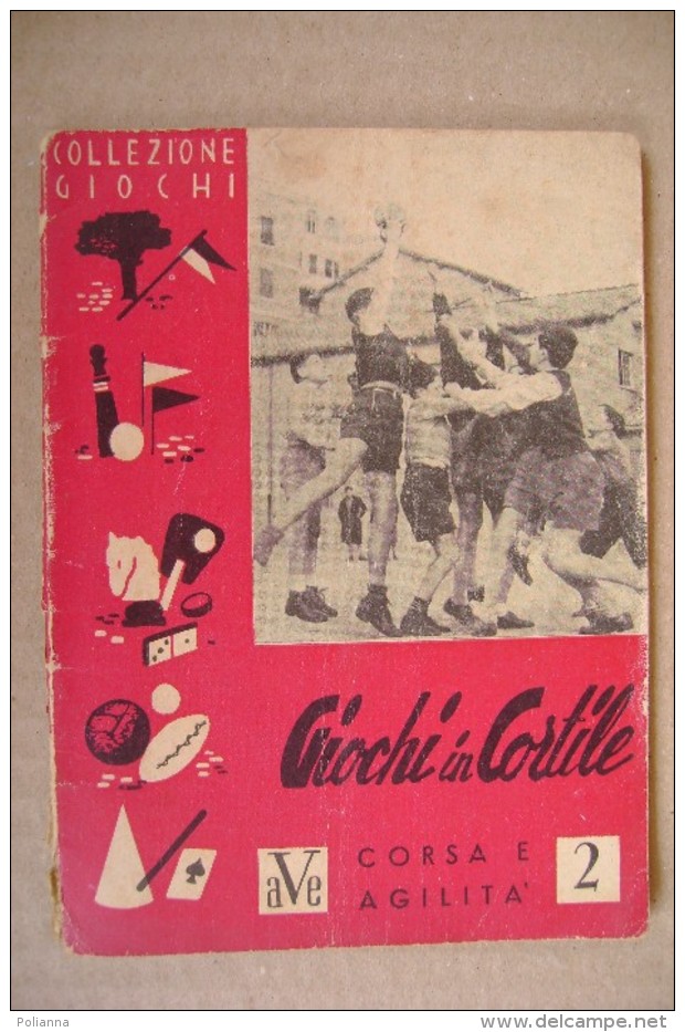 PDB/35 Collezione Giochi-GIOCHI IN CORTILE - Corsa E Agilità Editrice A.V.E. Anni ´40 - Spelletjes