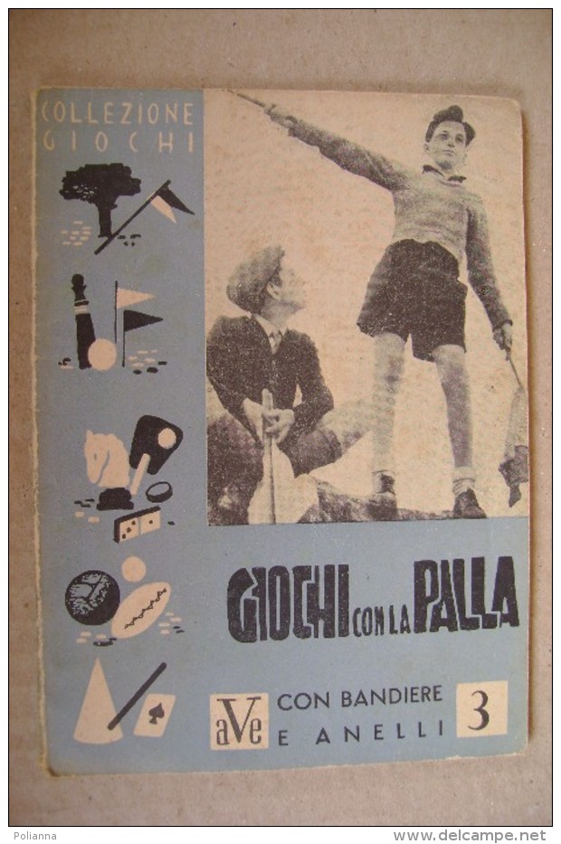 PDB/36 Collezione Giochi-GIOCHI Con La PALLA Con Bandiere E Anelli Editrice A.V.E. 1948 - Spelletjes