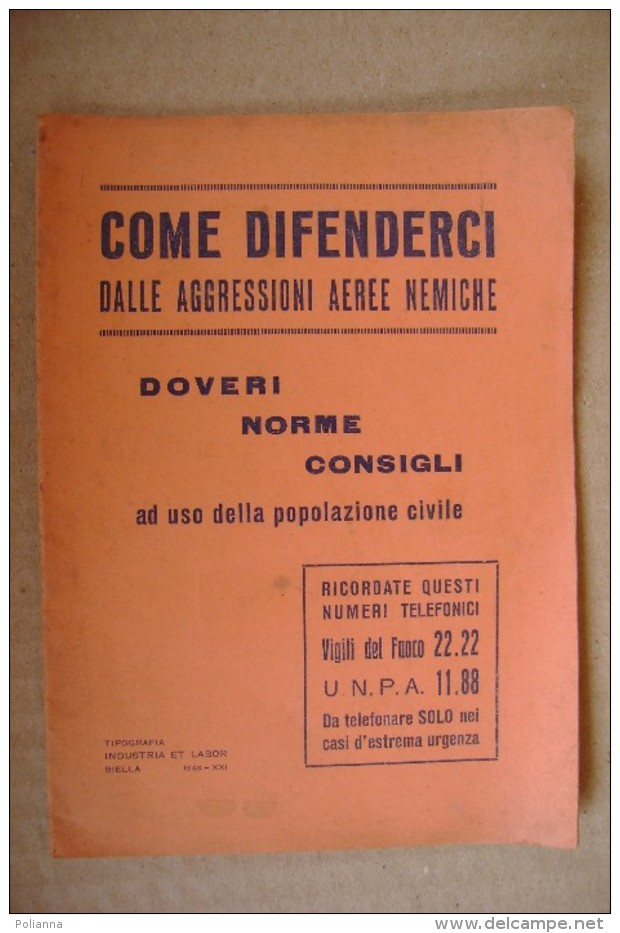 PDB/40 COME DIFENDERCI DALLE AGGRESSIONI AEREE NEMICHE - DOVERI, NORME, CONSIGLI Et Labor-Biella 1942 - Italien