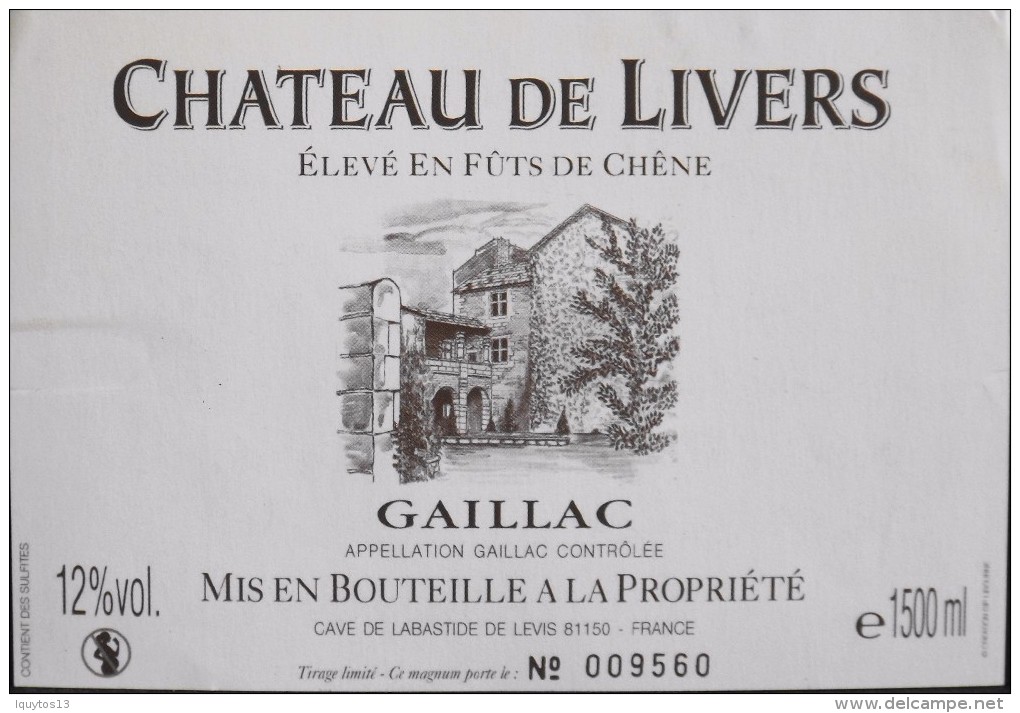 ETIQUETTE De VIN " GAILLAC " - CHÂTEAU De LIVERS - Appel. Contrôlée 12° 1L,5 ( 2 Scans ) - Parf. Etat - Gaillac