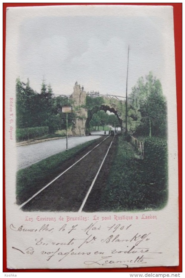 Environs De Bruxelles - Pont Rustique à Laeken - Rails Du Tramway - 1901 - VG - Lot 16001 - Transporte Público