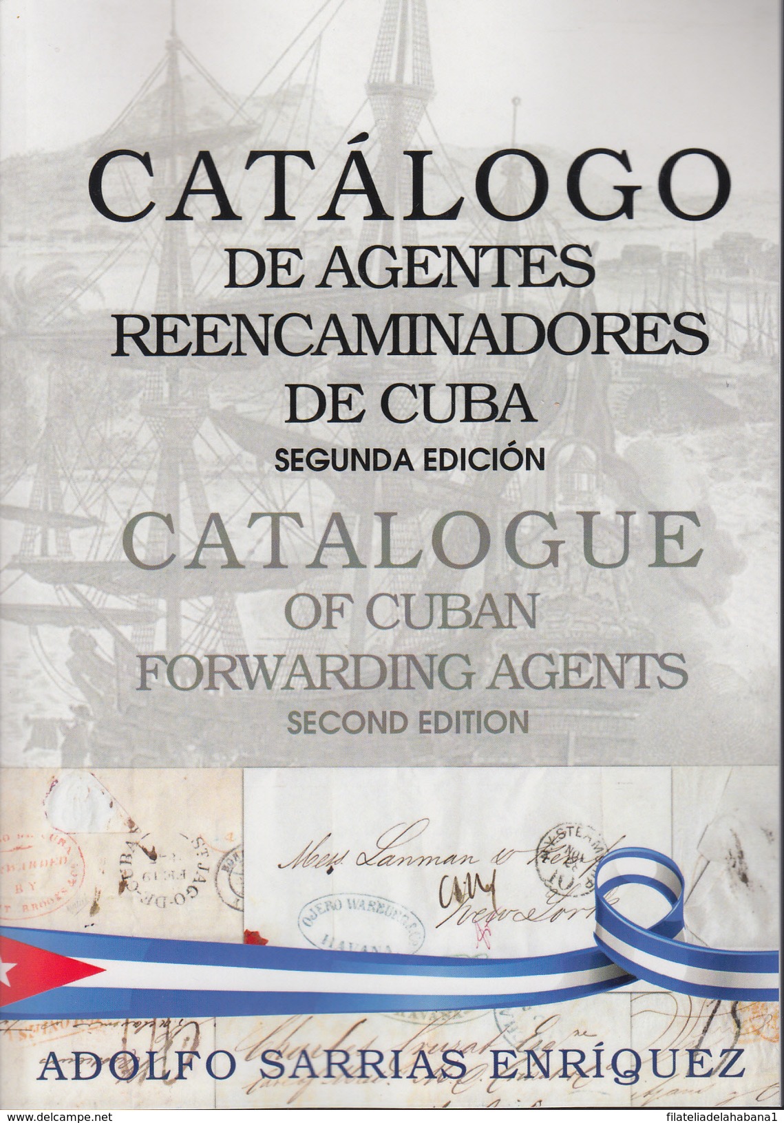 CATALOGO DE AGENTES REENCAMINADORES DE CUBA.  NEW!!!!!. CATALOGUE OF CUBAN FORWARDING AGENT. INGLISH- SPANISH - Vorphilatelie