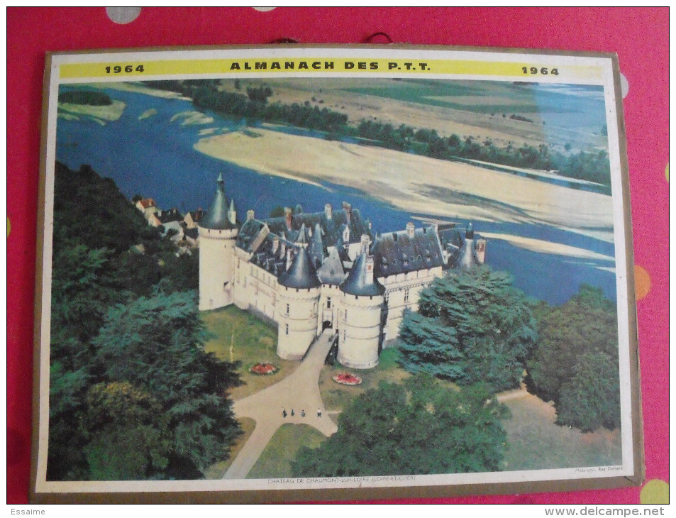 Calendrier P.T.T. 1964 Vallée De Chamonix, Château De Chaumont Sur Loire. AlmanachPTT - Tamaño Grande : 1961-70